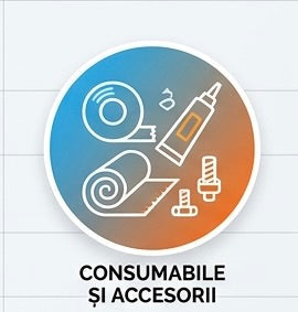 Consumabile și accesorii